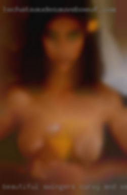 Beautiful swingers curvy and sexy - and no drama near Lorain.