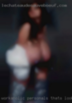 Workaholic personals that's looking central to get freaky.